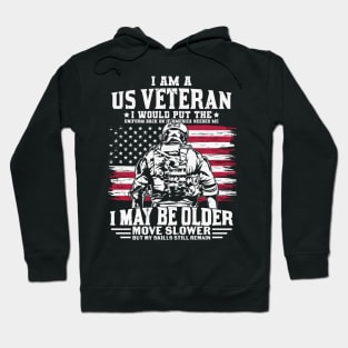 I am a us veteran - i would put the uniform back on if america needed me Hoodie